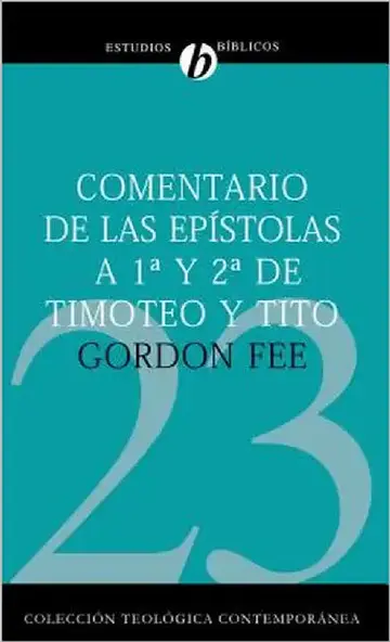 Cover of El Comentario de Las Ep��stolas 1 Y 2 de Timoteo Y Tito = New International Biblical Commentary 1 and 2 Timothy, Titus = New Internation
