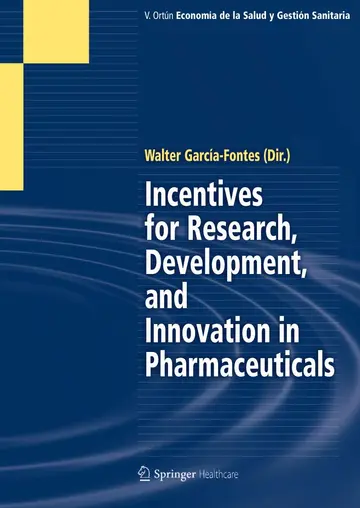 Cover of Incentives for Research, Development, and Innovation in Pharmaceuticals