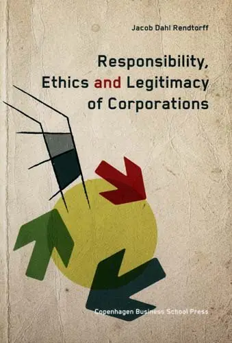 Cover of Responsibility, Ethics and Legitimacy of Corporations