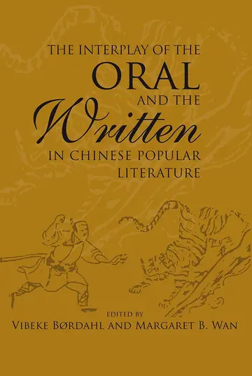 Cover of The Interplay of the Oral and the Written in Chinese Popular Literature