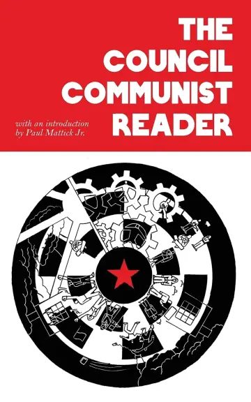 Cover of The Council Communist Reader