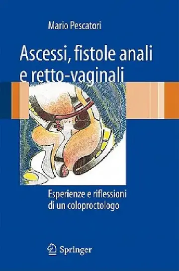 Cover of Ascessi, Fistole Anali E Retto-Vaginali