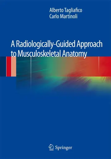 Cover of A Radiologically-Guided Approach to Musculoskeletal Anatomy