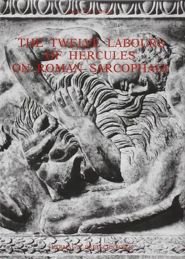 Cover of The Twelve Labours of Hercules on Roman Sarcophagi