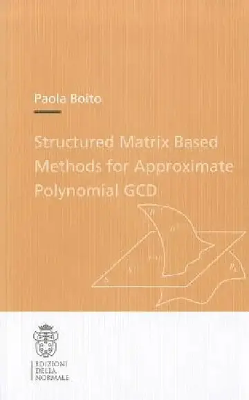 Cover of Structured Matrix Based Methods for Approximate Polynomial Gcd