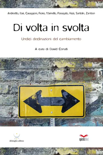 Cover of Di volta in svolta. Undici declinazioni del cambiamento