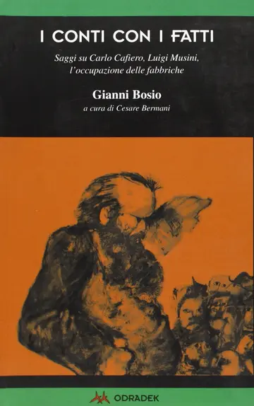 Cover of I conti con i fatti. Saggi su Carlo Cafiero, Luigi Musini, l'occupazione delle fabbriche