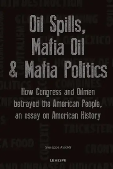 Cover of Oil Spills, Mafia Oil & Mafia Politics