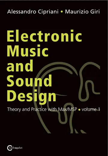 Cover of Electronic Music and Sound Design - Theory and Practice with Max/Msp - Volume 1
