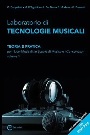 Cover of Laboratorio Di Tecnologie Musicali - Teoria E Pratica Per I Licei Musicali, Le Scuole Di Musica E I Conservatori - Volume 1