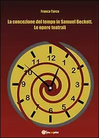 Cover of La concezione del tempo in Samuel Beckett. Le opere teatrali