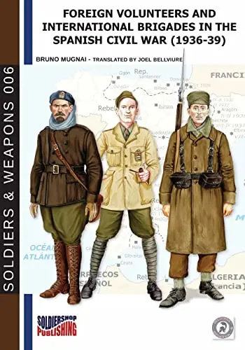 Cover of Foreign volunteers and International Brigades in the Spanish Civil War (1936-39)