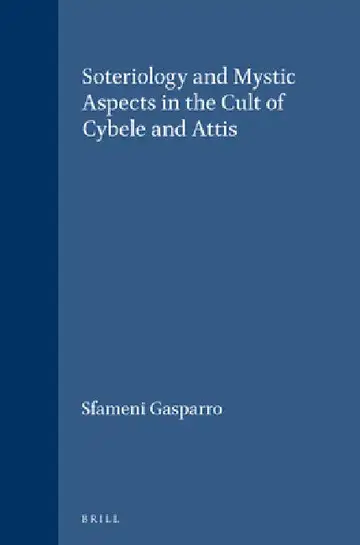 Cover of Soteriology and Mystic Aspects in the Cult of Cybele and Attis