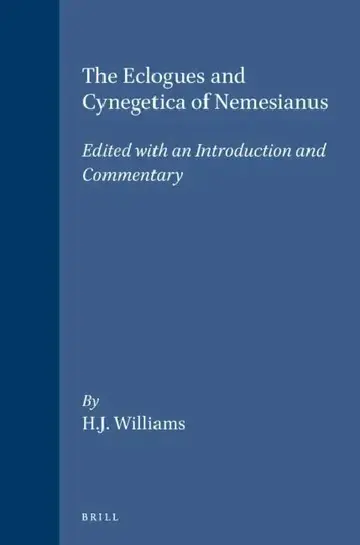 Cover of The Eclogues and Cynegetica of Nemesianus