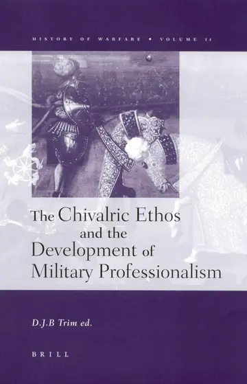 Cover of The Chivalric Ethos and the Development of Military Professionalism