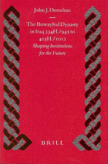 Cover of The Buwayhid Dynasty in Iraq 334 H./945 to 403 H./1012
