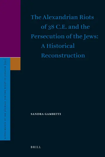 Cover of The Alexandrian Riots of 38 C.E. and the Persecution of the Jews