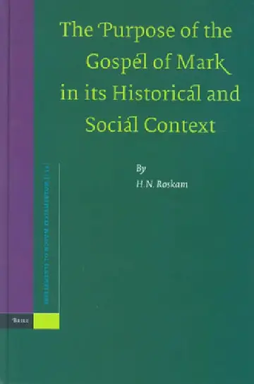 Cover of The Purpose of the Gospel of Mark in Its Historical and Social Context