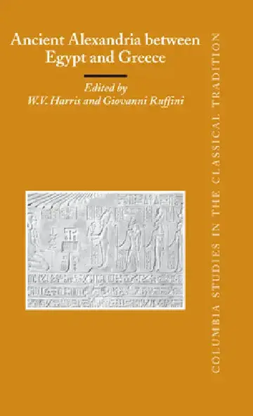 Cover of Ancient Alexandria between Egypt and Greece