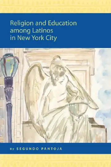Cover of Religion and Education among Latinos in New York City