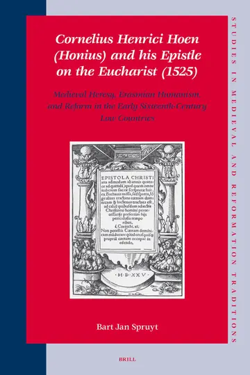 Cover of Cornelius Henrici Hoen Honius and His Epistle on the Eucharist 1525