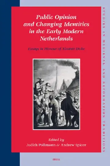 Cover of Public Opinion and Changing Identities in the Early Modern Netherlands