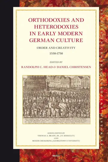 Cover of Orthodoxies and Heterodoxies in Early Modern German Culture