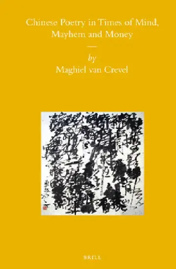 Cover of Chinese Poetry in Times of Mind, Mayhem and Money