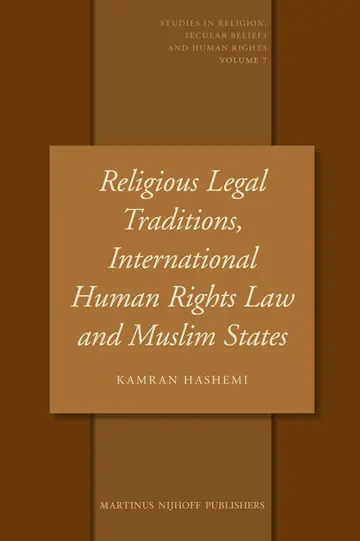 Cover of Religious Legal Traditions, International Human Rights Law and Muslim States