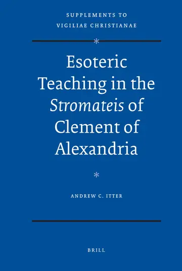 Cover of Esoteric Teaching in the Stromateis of Clement of Alexandria