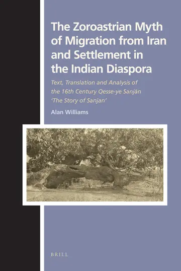 Cover of The Zoroastrian Myth of Migration from Iran and Settlement in the Indian Diaspora