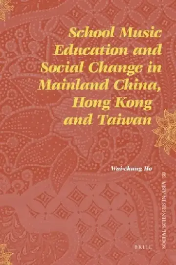 Cover of School Music Education and Social Change in Mainland China, Hong Kong and Taiwan