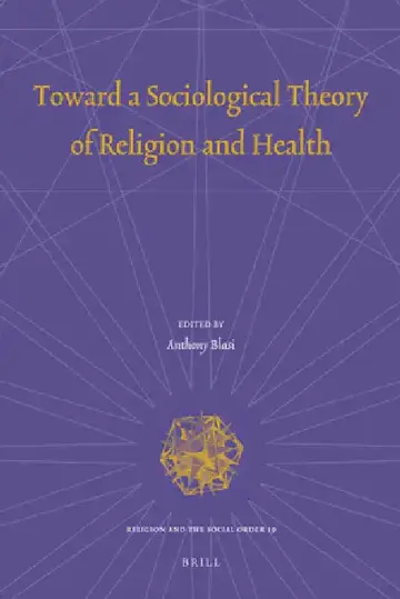 Cover of Toward a Sociological Theory of Religion and Health