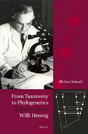 Cover of From Taxonomy to Phylogenetics - Life and Work of Willi Hennig