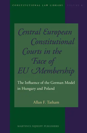 Cover of Central European Constitutional Courts in the Face of EU Membership