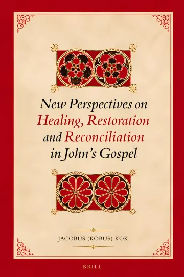 Cover of New Perspectives on Healing, Restoration and Reconciliation in John’s Gospel