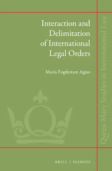 Cover of Interaction and Delimitation of International Legal Orders