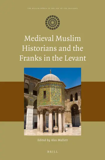 Cover of Medieval Muslim Historians and the Franks in the Levant
