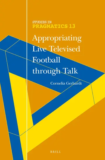 Cover of Appropriating Live Televised Football through Talk