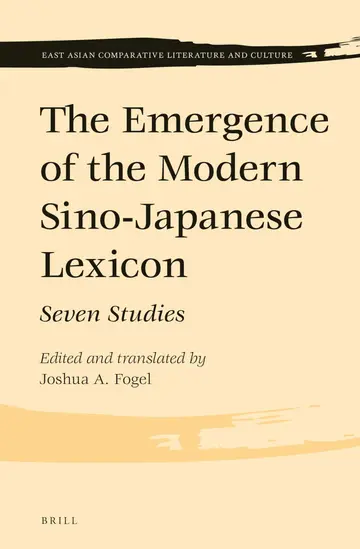 Cover of The Emergence of the Modern Sino-Japanese Lexicon