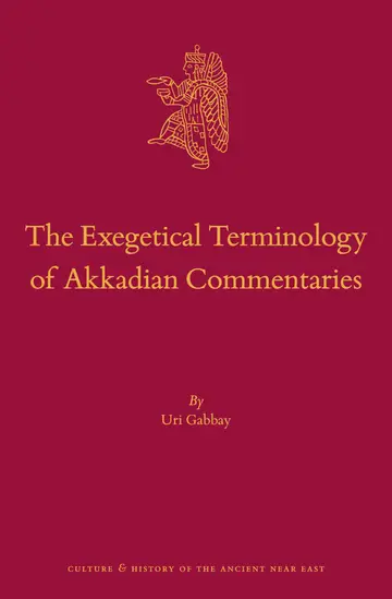 Cover of The Exegetical Terminology of Akkadian Commentaries