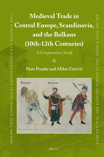 Cover of Medieval Trade in Central Europe, Scandinavia, and the Balkans (10th-12th Centuries)