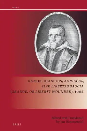Cover of Daniel Heinsius, Auriacus, Sive Libertas Saucia (Orange, or Liberty Wounded), 1602