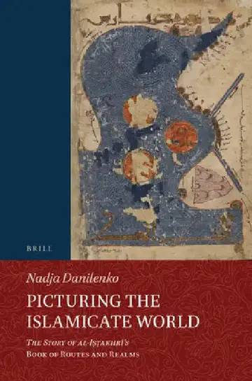 Cover of Picturing the Islamicate World