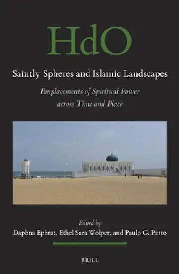 Cover of Saintly Spheres and Islamic Landscapes