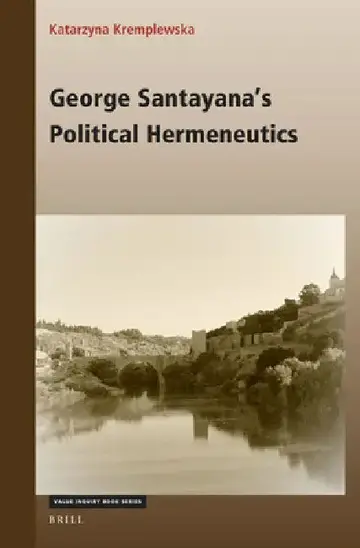 Cover of George Santayana's Political Hermeneutics