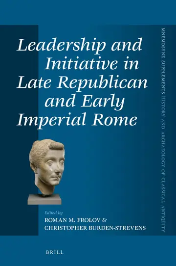 Cover of Leadership and Initiative in Late Republican and Early Imperial Rome