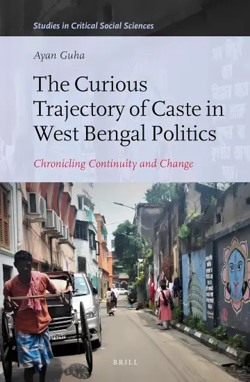 Cover of The Curious Trajectory of Caste in West Bengal Politics
