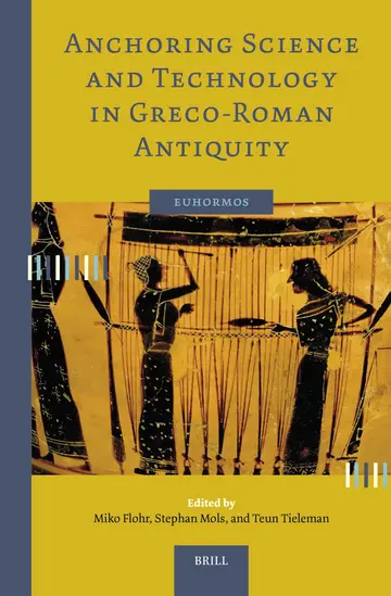 Cover of Anchoring Science and Technology in Greco-Roman Antiquity