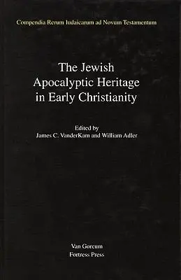 Cover of Jewish Traditions in Early Christian Literature, Volume 4 Jewish Apocalyptic Heritage in Early Christianity
